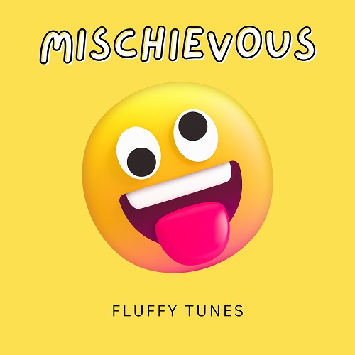 Mischievous by Fluffy Tunes