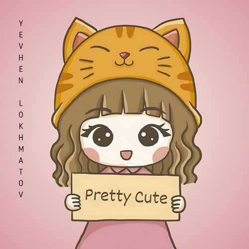 Pretty Cute by Yevhen Lokhmatov