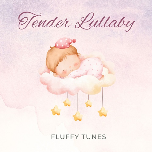 Tender Lullaby by Fluffy Tunes