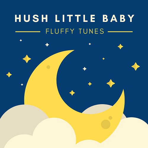 Hush Little Baby Fluffy Tunes