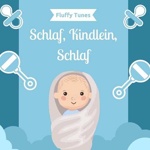 Schlaf, Kindlein, Schlaf Fluffy Tunes